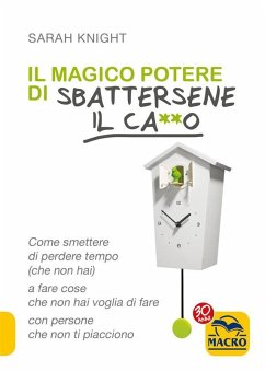 Il Magico Potere di Sbattersene il Ca**o (eBook, ePUB) - Knight, Sarah