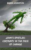 John's Epistles - Certainty in the Face of Change (eBook, ePUB)