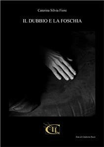 Il dubbio e la foschia (eBook, ePUB) - Silvia Fiore, Caterina