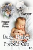 Precious Gifts (Baby Makes Three, #3) (eBook, ePUB)