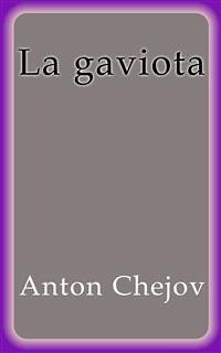 La Gaviota - Anton Chejov (eBook, ePUB) - Chejov, Anton