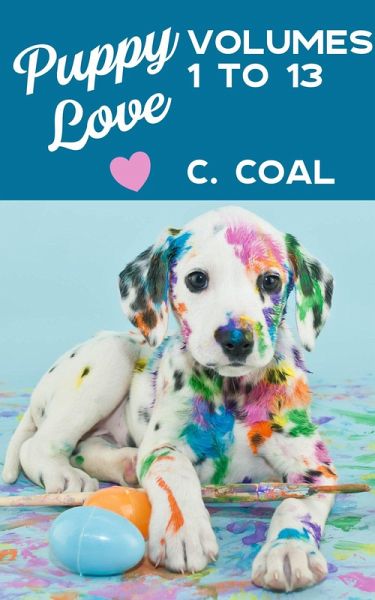 Puppy Love (Volumes 1 to 13) (eBook, ePUB) Puppy Love (Volumes 1 to 13) (eBook, ePUB)
