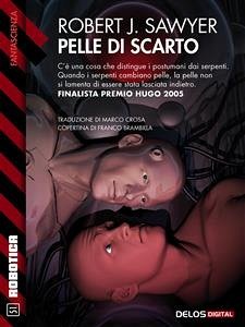 Pelle di scarto (eBook, ePUB) - J. Sawyer, Robert