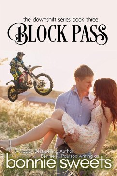 Block Pass (Downshift Series, #3) (eBook, ePUB) - Paulson, Bonnie R.; Sweets, Bonnie