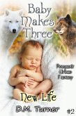 New Life (Baby Makes Three, #2) (eBook, ePUB)