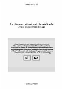 La riforma costituzionale Renzi-Boschi. Analisi critica del testo di legge (eBook, PDF) - Centini, Mario