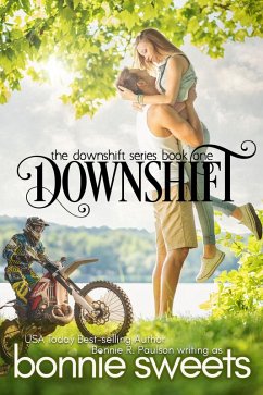 Downshift (Downshift Series, #1) (eBook, ePUB) - Paulson, Bonnie R.; Sweets, Bonnie