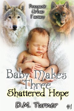 Cover Shattered Hope (Baby Makes Three, #1) (eBook, ePUB)