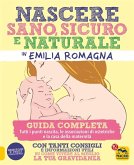 Nascere Sano, Sicuro e Naturale in Emilia Romagna (eBook, ePUB) Nascere Sano, Sicuro e Naturale in Emilia Romagna (eBook, ePUB)