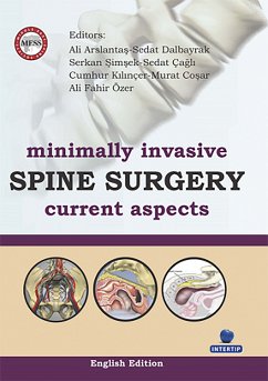 Minimally Invasive Spine Surgery Current Aspects (eBook, ePUB) - Arslantaş, Ali; Coşar, Murat; Dalbayrak, Sedat; Fahir Özer, A.; Kılınçer, Cumhur; Çağlı, Sedat; Şimşek, Serkan