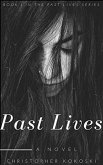Past Lives: A Serial Killer Thriller Series (BOOK 1) (eBook, ePUB) Past Lives: A Serial Killer Thriller Series (BOOK 1) (eBook, ePUB)