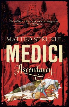 Medici Ascendancy - Strukul, Matteo