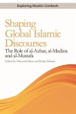 Shaping Global Islamic Discourses