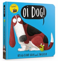 Oi Dog! Board Book - Gray, Claire; Gray, Kes