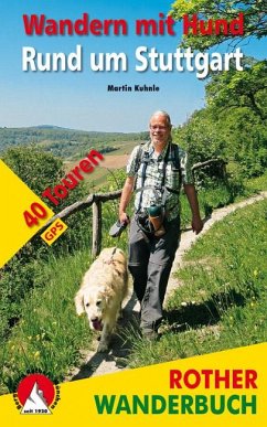 Rother Wanderbuch Wandern mit Hund rund um Stuttgart - Kuhnle, Martin