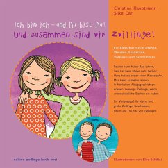 Ich bin ich - und Du bist Du! Und zusammen sind wir Zwillinge! - Carl, Silke;Hauptmann, Christina