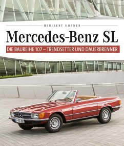 Mercedes Benz SL - Die Baureihe 107 - Hofner, Heribert