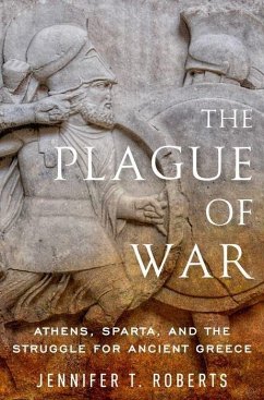 The Plague of War - Roberts, Jennifer (Professor of Classics and History at the City Col
