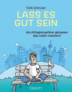 Lass es gut sein - Grosser, Dirk