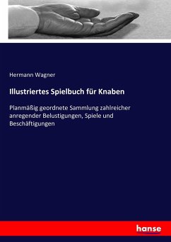 Illustriertes Spielbuch für Knaben - Wagner, Hermann