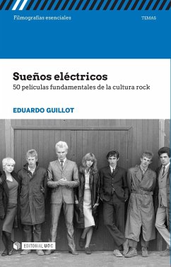 Sueños eléctricos : 50 películas fundamentales de la cultura rock - Guillot, Eduardo
