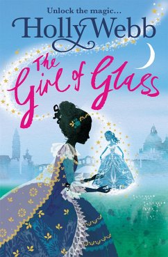 A Magical Venice story: The Girl of Glass - Webb, Holly