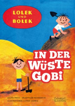 In der Wüste Gobi / Lolek und Bolek Bd.4 - Mech, Leszek;Nehrebecki, Wladyslaw