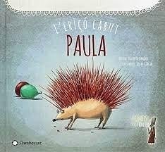 Paula, l'eriçó cabut - Kozikoglu, Tülin