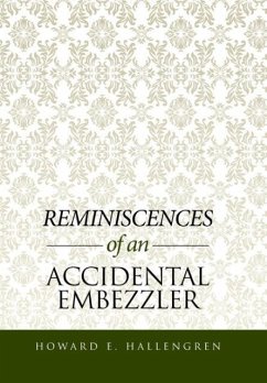 Reminiscences of an Accidental Embezzler