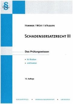 Schadenersatzrecht III - Hemmer, Karl-Edmund;Wüst, Achim;D'Alquen, Clemens