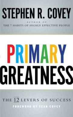 Primary Greatness - Covey, Stephen R.