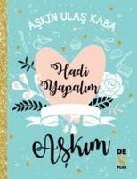 Hadi Yapalim Askim - Ulas Kaba, Askin