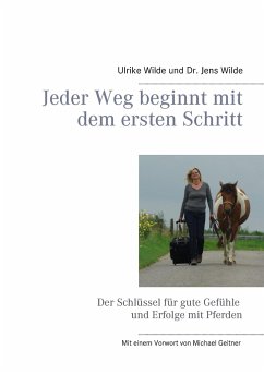 Jeder Weg beginnt mit dem ersten Schritt - Wilde, Jens;Wilde, Ulrike