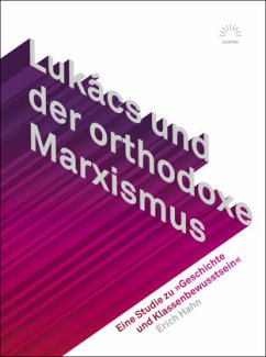 Lukács und der orthodoxe Marxismus - Hahn, Erich