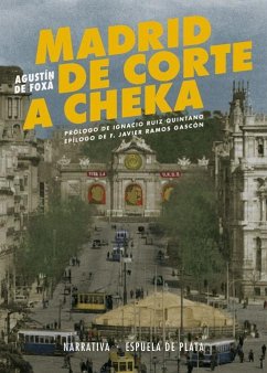 Madrid de Corte a Checa - Foxá y Torroba, Agustín de; Ramos Gascón, Francisco Javier