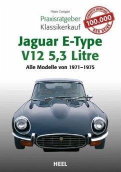 Praxisratgeber Klassikerkauf Jaguar E-Type V12 5,3 Litre - Crespin, Peter