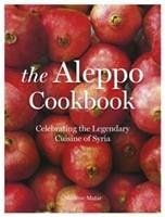 The Aleppo Cookbook - Matar, Marlene