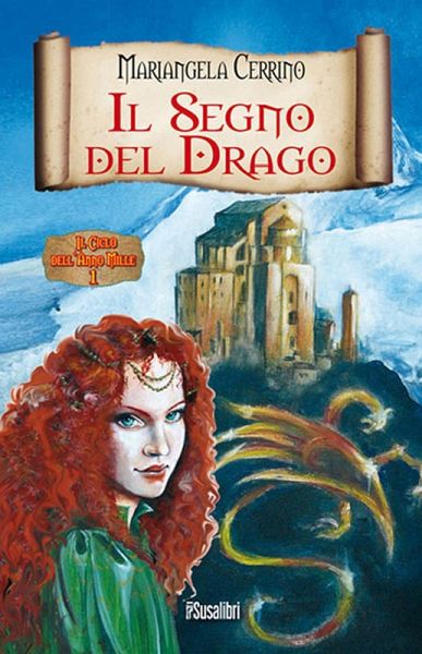 Cerrino, M: Segno del drago. Il ciclo dell'anno mille Cerrino, M: Segno del drago. Il ciclo dell'anno mille