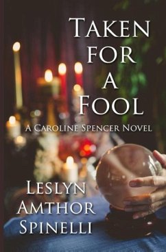 Taken for a Fool - Spinelli, Leslyn Amthor