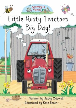 Little Rusty Tractor's Big Day! - Cripwell, Jacky