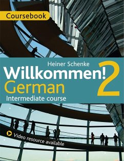 Willkommen! 2 German Intermediate course - Schenke, Heiner