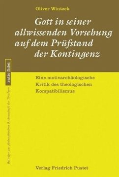 Gott in seiner allwissenden Vorsehung auf dem Prüfstand der Kontingenz - Wintzek, Oliver