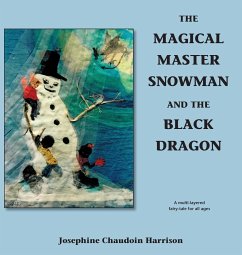 The Magical Master Snowman and the Black Dragon - Chaudoin Harrison, Josephine