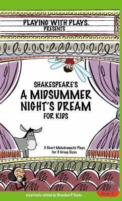 Shakespeare's A Midsummer Night's Dream for Kids - Kelso, Brendan P