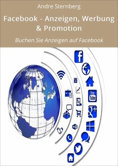 Facebook - Anzeigen, Werbung & Promotion (eBook, ePUB) - Sternberg, Andre