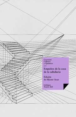 Empeños de la casa de la sabiduría (eBook, ePUB) - de Cabrera y Quintero, Cayetano