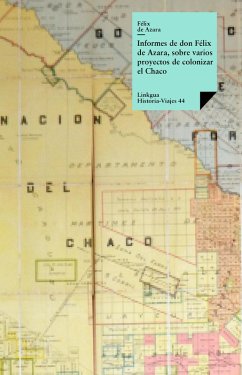 Cover Informes de don Félix Azara, sobre varios proyectos de colonizar el Chaco (eBook, ePUB)