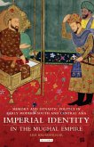 Imperial Identity in the Mughal Empire (eBook, ePUB)
