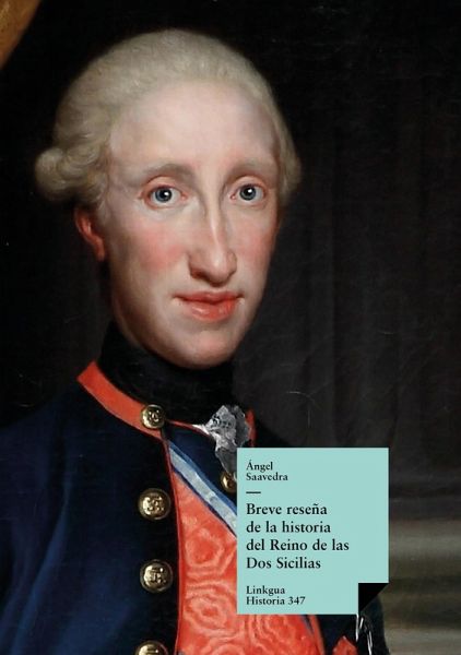 Breve reseña de la historia del reino de las Dos Sicilias (eBook, ePUB) Breve reseña de la historia del reino de las Dos Sicilias (eBook, ePUB)