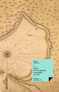 Diario de la navegación emprendida en 1781 (eBook, ePUB) - Villarino, Basilio